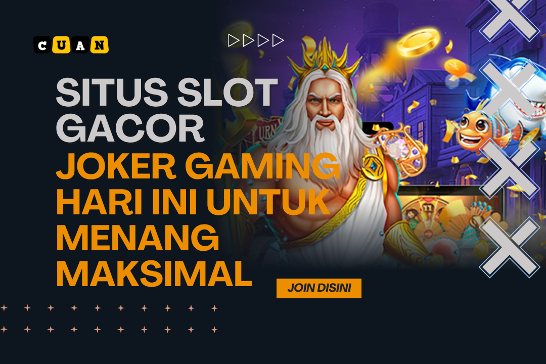 Situs Slot Gacor Joker Gaming Hari Ini untuk Menang Maksimal
